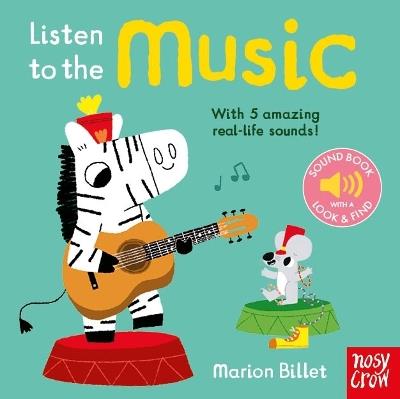 Listen to the Music - Nosy Crow Ltd - cover