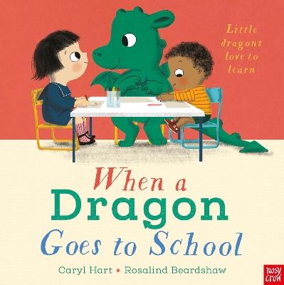 When a Dragon Goes to School - Caryl Hart - cover
