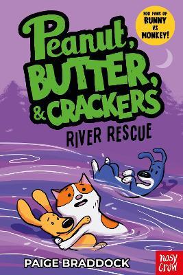 River Rescue: A Peanut, Butter & Crackers Story - Paige Braddock - cover