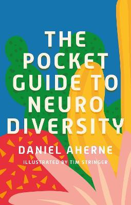 The Pocket Guide to Neurodiversity - Daniel Aherne - cover