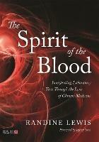 The Spirit of the Blood: Interpreting Laboratory Tests Through the Lens of Chinese Medicine