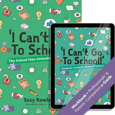 'I can't go to school!': The School Non-Attender's Workbook - Suzy Rowland - cover