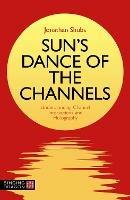 Sun's Dance of the Channels: Understanding Channel Interactions and Holography - Jonathan Shubs - cover