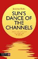Sun's Dance of the Channels: Understanding Channel Interactions and Holography