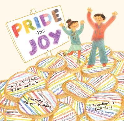 Pride and Joy: A Story About Becoming an LGBTQIA+ Ally - Frank J. Sileo,Kate Lum-Potvin - cover