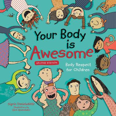 Your Body is Awesome (2nd edition): Body Respect for Children - Sigrun Danielsdottir - cover