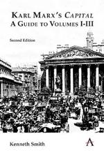 Karl Marx's 'Capital': A Guide to Volumes I-III