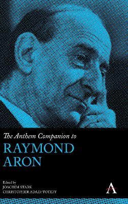 The Anthem Companion to Raymond Aron - cover