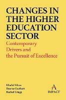 Changes in the Higher Education Sector: Contemporary Drivers and the Pursuit of Excellence - Khalid Khan,Dawne Gurbutt,Rachel Cragg - cover