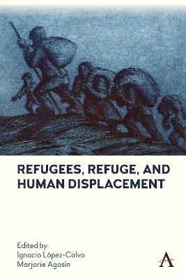 Refugees, Refuge, and Human Displacement - cover