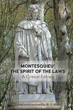 Montesquieu' 'The Spirit of the Laws': A Critical Edition