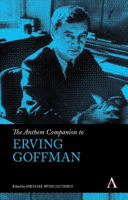 The Anthem Companion to Erving Goffman - cover