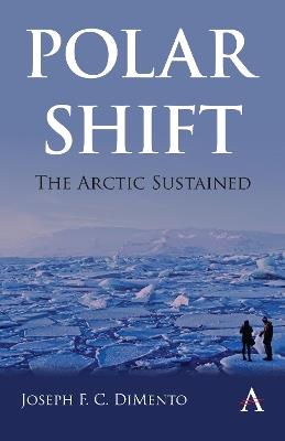 Polar Shift: The Arctic Sustained - Joseph F. C. DiMento - cover