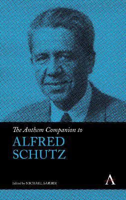 The Anthem Companion to Alfred Schutz - cover