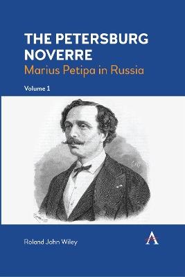The Petersburg Noverre, Volume: 1: Marius Petipa in Russia - cover