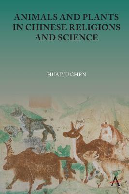 Animals and Plants in Chinese Religions and Science - Huaiyu Chen - cover