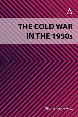 The Cold War in the 1950s - Nicolas Lewkowicz - cover