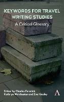 Keywords for Travel Writing Studies: A Critical Glossary - cover