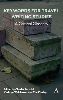 Keywords for Travel Writing Studies: A Critical Glossary - cover