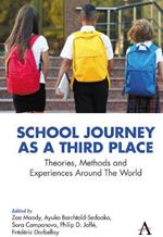 School Journey as a Third Place: Theories, Methods and Experiences Around The World