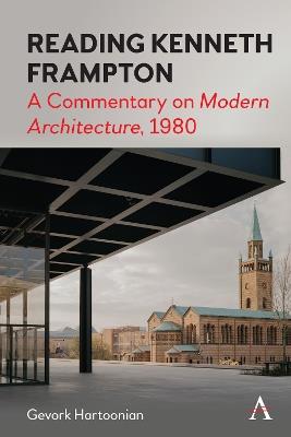 Reading Kenneth Frampton: A Commentary on 'Modern Architecture', 1980 - Gevork Hartoonian - cover