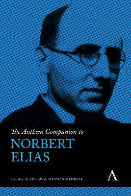 The Anthem Companion to Norbert Elias - cover