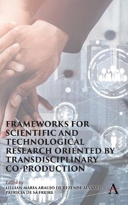Frameworks for Scientific and Technological Research oriented by Transdisciplinary Co-Production - cover