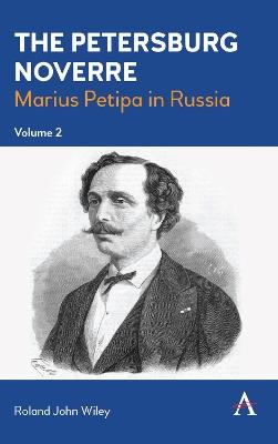The Petersburg Noverre, Volume: 2: Marius Petipa in Russia - cover