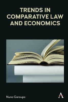 Trends in Comparative Law and Economics - Nuno Garoupa - cover