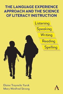 The Language Experience Approach and the Science of Literacy Instruction - Elaine Traynelis Yurek,Mary Winifred Strong - cover