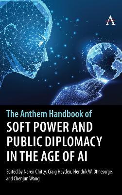 The Anthem Handbook of Soft Power and Public Diplomacy in the Age of AI - cover
