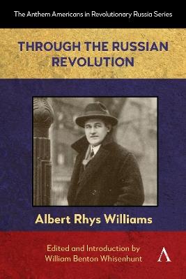 Through the Russian Revolution - Albert Rhys Williams - cover