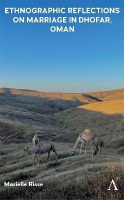 Ethnographic Reflections on Marriage in Dhofar, Oman - Marielle Risse - cover