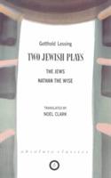 Two Jewish Plays: The Jews / Nathan the Wise - Gotthold Lessing - cover