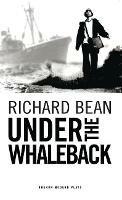 Under the Whaleback - Richard Bean - cover