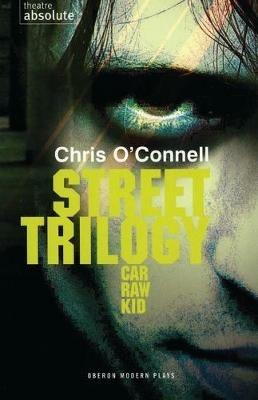 Street Trilogy: Car/Raw/Kid - Chris O'Connell - cover