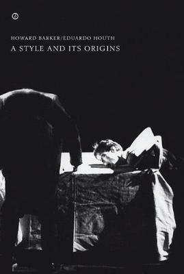 A Style and Its Origins - Howard Barker - cover