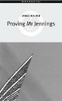 Proving Mr Jennings - James Walker - cover