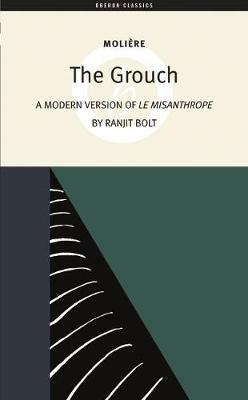 The Grouch: A Modern Version of The Misanthrope - Molière - cover