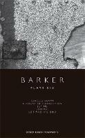 Barker: Plays Six: (Uncle) Vanya; A House of Correction; Let Me; Judith; Lot and His God - Howard Barker - cover