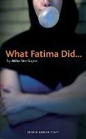 What Fatima Did - Atiha Sen Gupta - cover