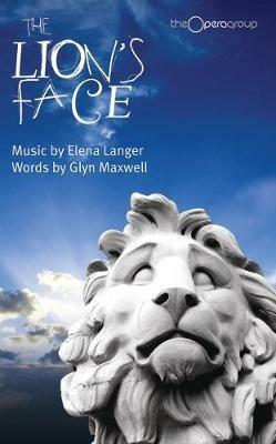 The Lion's Face - Glyn Maxwell - cover