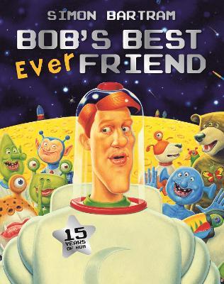 Bob's Best Ever Friend - Simon Bartram - cover
