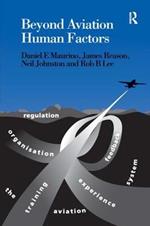 Beyond Aviation Human Factors: Safety in High Technology Systems