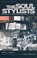 The Soul Stylists: Six Decades of Modernism - From Mods to Casuals