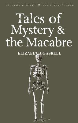 Tales of Mystery & the Macabre - Elizabeth Gaskell - cover