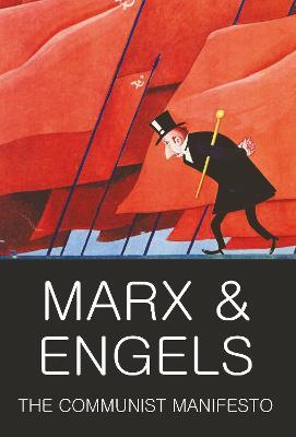The Communist Manifesto: The Condition of the Working Class in England in 1844; Socialism: Utopian and Scientific - Karl Marx,Friedrich Engels - cover