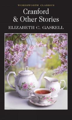 Cranford & Selected Short Stories - Elizabeth Gaskell - cover