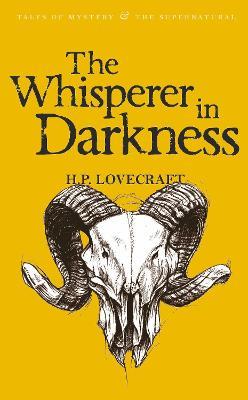 The Whisperer in Darkness: Collected Stories Volume One - H. P. Lovecraft - cover