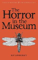 The Horror in the Museum: Collected Short Stories Volume Two